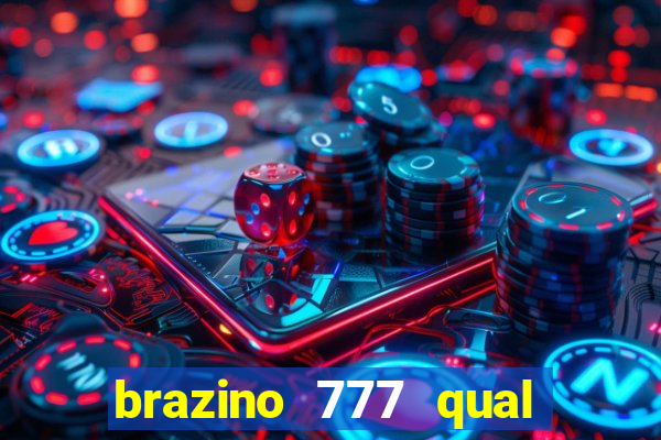 brazino 777 qual melhor jogo